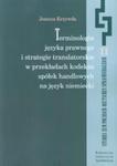 Terminologia języka prawnego i strategie translatorskie w przekładach kodeksu spółek handlowych na język niemiecki w sklepie internetowym Booknet.net.pl