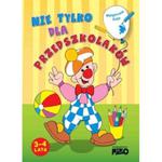 Nie tylko dla przedszkolaków. 3 - 4 lata w sklepie internetowym Booknet.net.pl