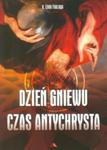 Dzień gniewu Czas Antychrysta w sklepie internetowym Booknet.net.pl