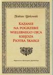 Kazanie na pogrzebie wielebnego ojca księdza Piotra Skargi w sklepie internetowym Booknet.net.pl