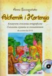 Alchemik i hortensja. Kreatywne ćwiczenia ortograficzne... Dla uczniów klas IV -VI w sklepie internetowym Booknet.net.pl