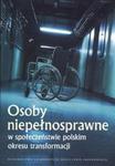 Osoby niepełnosprawne w społeczeństwie polskim okresu transformacji w sklepie internetowym Booknet.net.pl