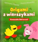 Kaczuszka Omi na wsi. Origami z wierszykami w sklepie internetowym Booknet.net.pl