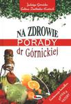 Na zdrowie Porady dr Górnickiej w sklepie internetowym Booknet.net.pl