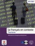 Le francais en contexte Tourisme A1+/A2 + CD w sklepie internetowym Booknet.net.pl