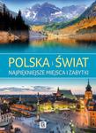 Polska i Świat. Najpiękniejsze miejsca i zabytki w sklepie internetowym Booknet.net.pl