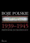 Boje polskie 1939-1945 Przewodnik encyklopedyczny w sklepie internetowym Booknet.net.pl