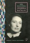 Srebrna Natalia. Opowieść o Natali Gałczyńskiej w sklepie internetowym Booknet.net.pl