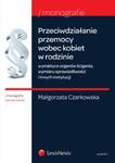 Przeciwdziałanie przemocy wobec kobiet w rodzinie w sklepie internetowym Booknet.net.pl