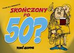 Skończony po 50 ? w sklepie internetowym Booknet.net.pl