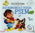 Jak rozmawiać trzeba z psem w sklepie internetowym Booknet.net.pl