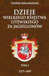 Dzieje Wielkiego Księstwa Litewskiego za Jagiellonów 1377-1499 w sklepie internetowym Booknet.net.pl