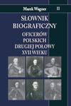 Słownik biograficzny oficerów polskich drugiej połowy XVII wieku t.2 w sklepie internetowym Booknet.net.pl