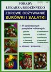 Porady lekarza rodzinnego Zdrowe odżywianie Surówki i sałatki w sklepie internetowym Booknet.net.pl