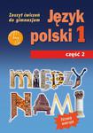 Między nami 1 Język polski Zeszyt ćwiczeń Część 2 w sklepie internetowym Booknet.net.pl