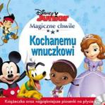 Magiczne Chwile Disney Junior KOCHANEMU WNUCZKOWI w sklepie internetowym Booknet.net.pl