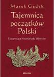 Tajemnica początków Polski. Fascynujaca historia ludu Wenetów w sklepie internetowym Booknet.net.pl