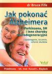 Jak pokonać Alzheimera Parkinsona, SM i inne choroby neurodegeneracyjne w sklepie internetowym Booknet.net.pl