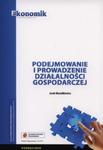 Podejmowanie i prowadzenie działalności gospodarczej Podręcznik w sklepie internetowym Booknet.net.pl