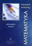 Słownik szkolny Matematyka w sklepie internetowym Booknet.net.pl