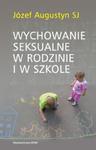 Wychowanie seksualne w rodzinie i w szkole w sklepie internetowym Booknet.net.pl