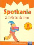 Spotkania z Lekturkiem A Materiały dodatkowe w sklepie internetowym Booknet.net.pl