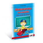 Matematyka na szóstkę. Zbiór zadań dla klasy II w sklepie internetowym Booknet.net.pl