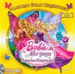 Magiczny Świat Księżniczek tom 4 Barbie Mariposa i Baśniowa Księżniczka w sklepie internetowym Booknet.net.pl