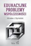 Edukacyjne problemy współczesności w sklepie internetowym Booknet.net.pl