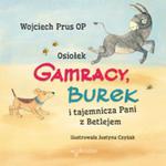 Osiołek Gamracy, Burek i tajemnicza Pani z Betlejem w sklepie internetowym Booknet.net.pl