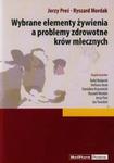 Wybrane elementy żywienia a problemy zdrowotne krów mlecznych w sklepie internetowym Booknet.net.pl