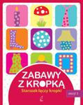 Zabawy z kropką. Starszak łączy kropki. w sklepie internetowym Booknet.net.pl