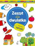 Zeszyt mądrego malucha Zeszyt dla dwulatka w sklepie internetowym Booknet.net.pl