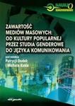 Zawartość mediów masowych od kultury popularnej przez studia genderowe do języka komunikowania w sklepie internetowym Booknet.net.pl