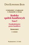 Kodeks spółek handlowych Tom 5.Pozakodeksowe prawo handlowe w sklepie internetowym Booknet.net.pl