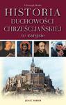Historia duchowości chrześcijańskiej w zarysie w sklepie internetowym Booknet.net.pl