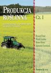 Produkcja roślinna. Część 1. Środowisko i podstawy agrotechniki w sklepie internetowym Booknet.net.pl