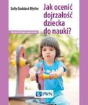 Jak ocenić dojrzałość dziecka do nauki? w sklepie internetowym Booknet.net.pl