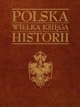 POLSKA Wielka Księga Historii w sklepie internetowym Booknet.net.pl