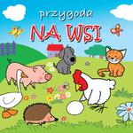 Przygoda na wsi. Mini zwierzątka w sklepie internetowym Booknet.net.pl