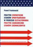 Polityki zewnętrzne stanów amerykańskich w procesie kształtowania polityki zagranicznej Stanów Zjednoczonych w sklepie internetowym Booknet.net.pl