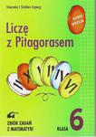 Liczę z Pitagorasem. Klasa 6, szkoła podstawowa. Zbiór zadań w sklepie internetowym Booknet.net.pl