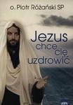 Jezus chce się uzdrowić w sklepie internetowym Booknet.net.pl