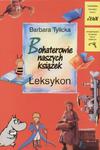 Bohaterowie naszych książek leksykon w sklepie internetowym Booknet.net.pl