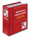 Skuteczne ratownictwo Fachowy poradnik dla służb ratowniczych segregatory w sklepie internetowym Booknet.net.pl