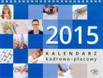 Kalendarz kadrowo - płacowy 2015 w sklepie internetowym Booknet.net.pl