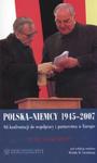 Polska Niemcy 1945-2007 Od konfrontacji do współpracy i partnerstwa w Europie w sklepie internetowym Booknet.net.pl