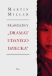 Prawdziwy ?Dramat udanego dziecka? w sklepie internetowym Booknet.net.pl