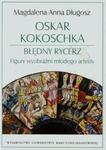 Oskar Kokoschka Błędny rycerz Figury wyobraźni młodego artysty w sklepie internetowym Booknet.net.pl