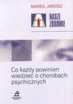 Nasze zdrowie. Co każdy powinien wiedzieć o chorobach psychicznych w sklepie internetowym Booknet.net.pl